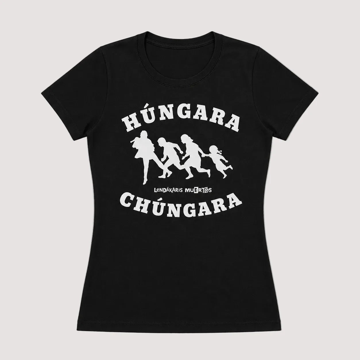 Camiseta entallada "Hungara Chúngara" Lendakaris Muertos